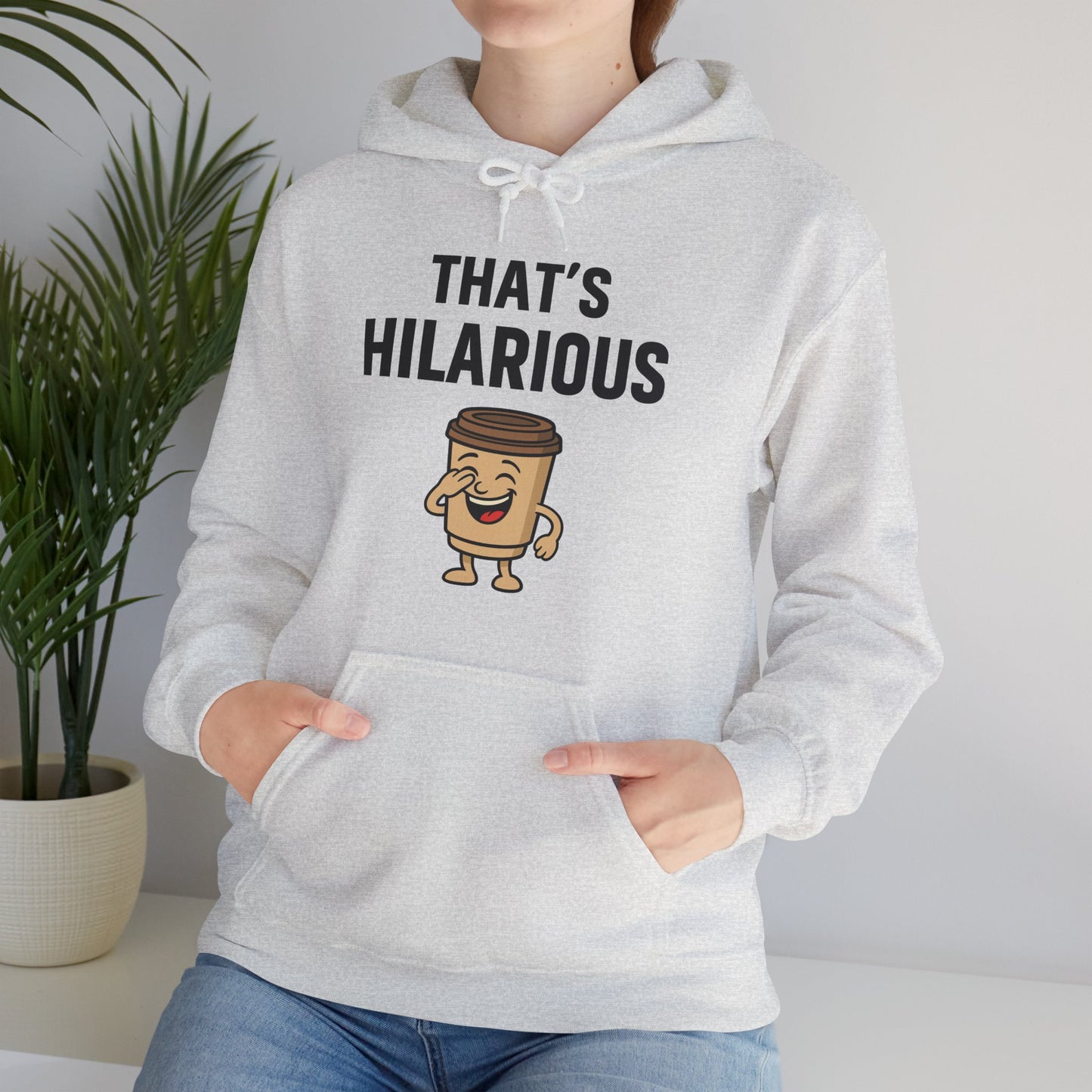 Coffee Cup Guy That's Hilarious Unisex Hoodie | Funny Coffee Humor Hoodie, Coffee Lovers Gift, Casual Apparel