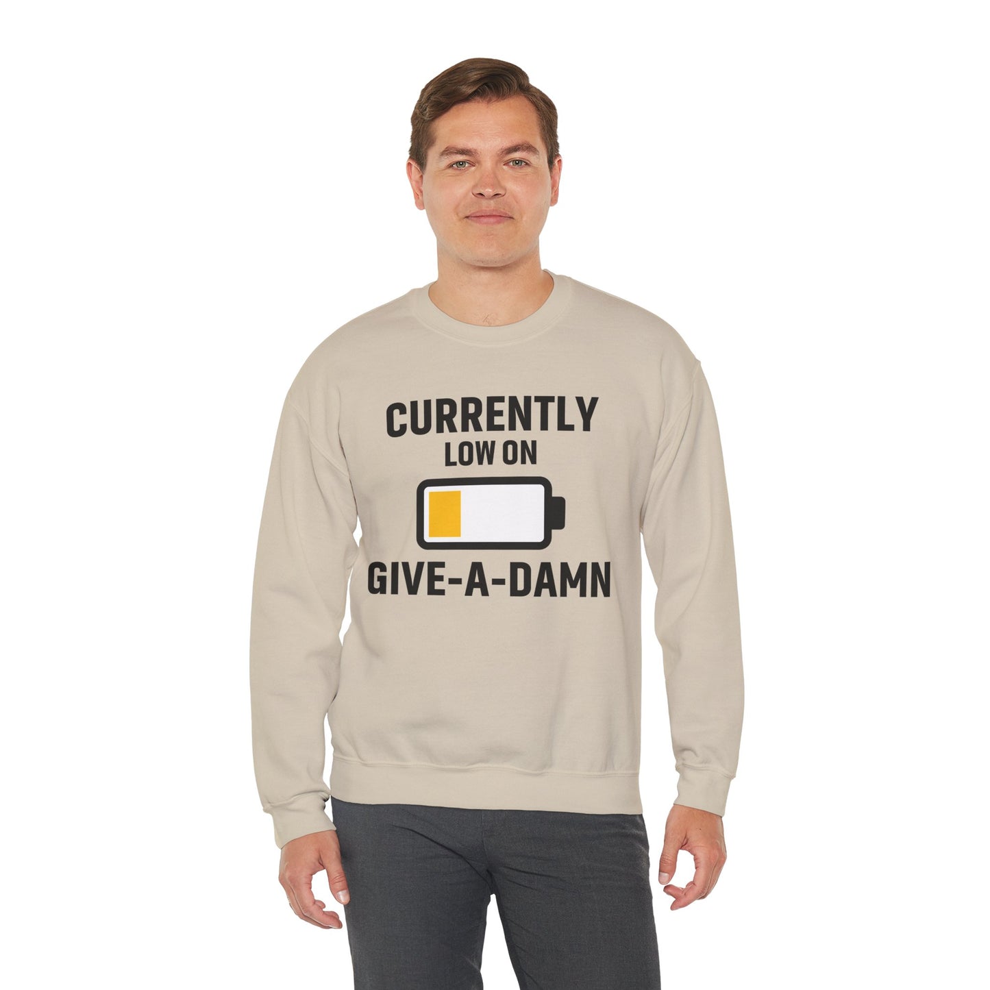 Currently Low On Give-A-Damn Unisex Sweatshirt | Funny Office Apparel, Relaxed Style, Great Gift, Casual Wear