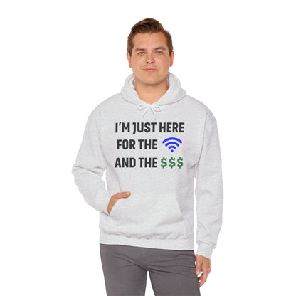 I'm Just Here For The Wi-Fi And Paycheck Unisex Hoodie | Relaxed Style Sweatshirt, Casual Wear, Gift for Coworker, Office Apparel