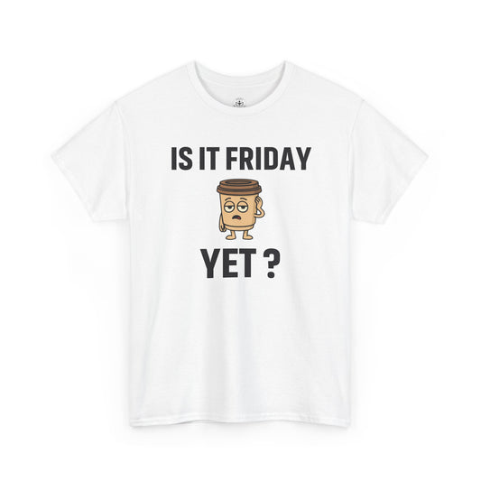 Coffee Cup Guy Is It Friday Yet? Unisex T-Shirt | Office Jokes, Humorous Work Wear, Great for Coworker Gifts