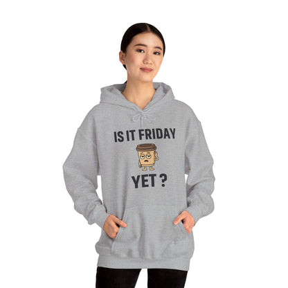 Coffee Cup Guy Is It Friday Yet? Unisex Hoodie | Be The Office Laugh, Great For Office Gift, Office Apparel
