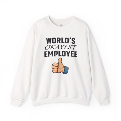 World's Okayest Employee Unisex Sweatshirt | Office Apparel, Coworker Gift, Crewneck