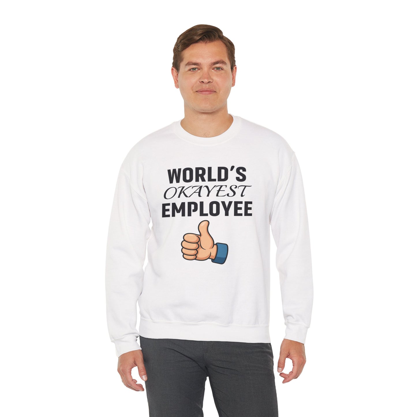 World's Okayest Employee Unisex Sweatshirt | Office Apparel, Coworker Gift, Crewneck