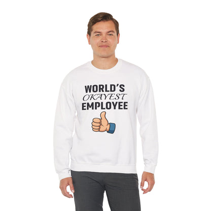 World's Okayest Employee Unisex Sweatshirt | Office Apparel, Coworker Gift, Crewneck
