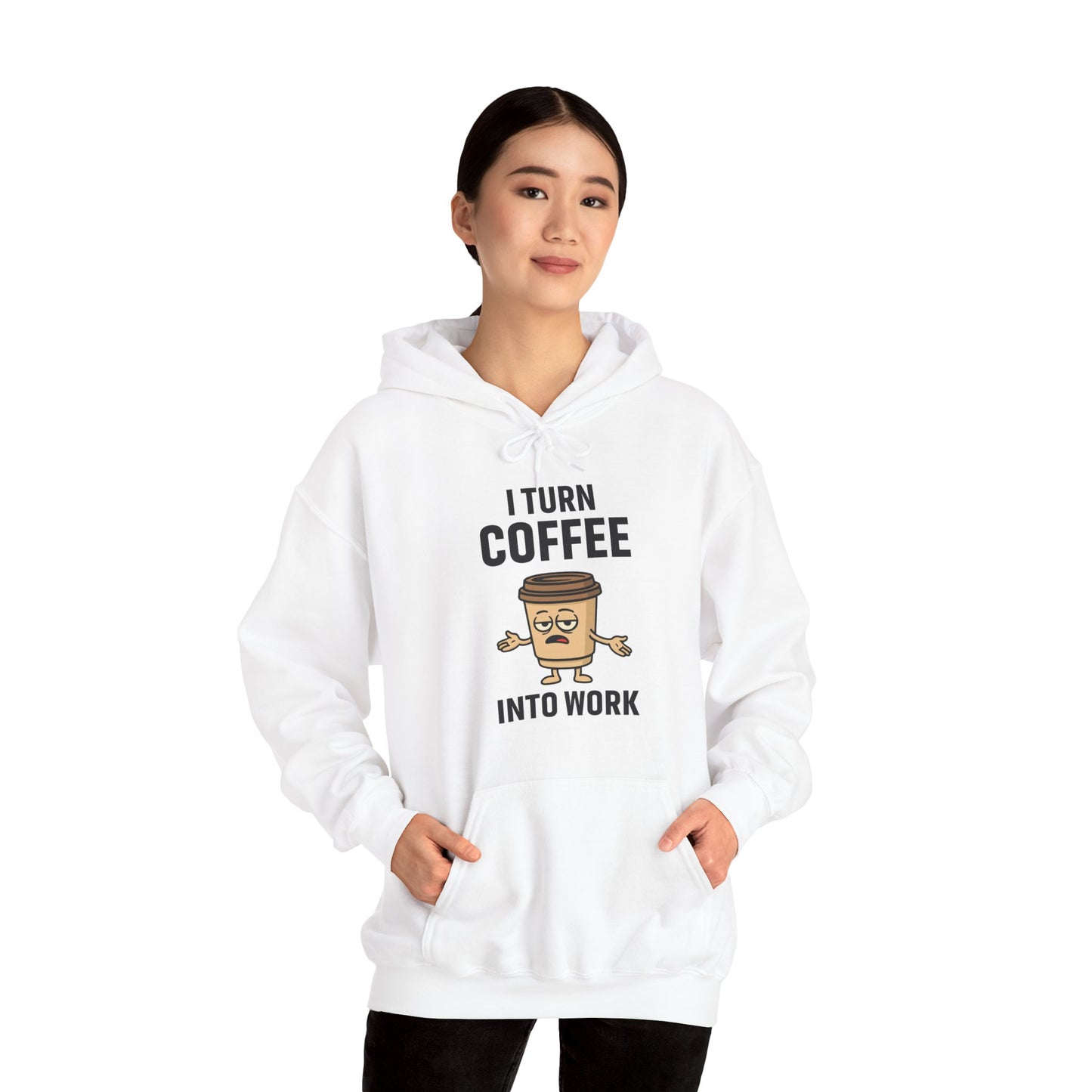 Coffee Cup Guy I Turn Coffee Into Work Unisex Hoodie | Funny Sweatshirt, Gift for Coffee Lovers, Casual Wear