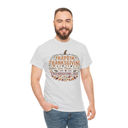 Happy Thanksgiving Friendsgiving 2025 Unisex T-Shirt | Pumpkin Tee, Friendsgiving Celebration, Thanksgiving Gift Idea