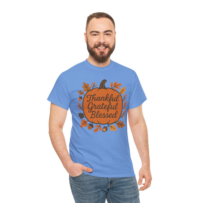 Thankful Grateful Blessed Unisex T-Shirt | Fall Shirt, Autumn Apparel, Thanksgiving Gift, Cozy Casual Wear