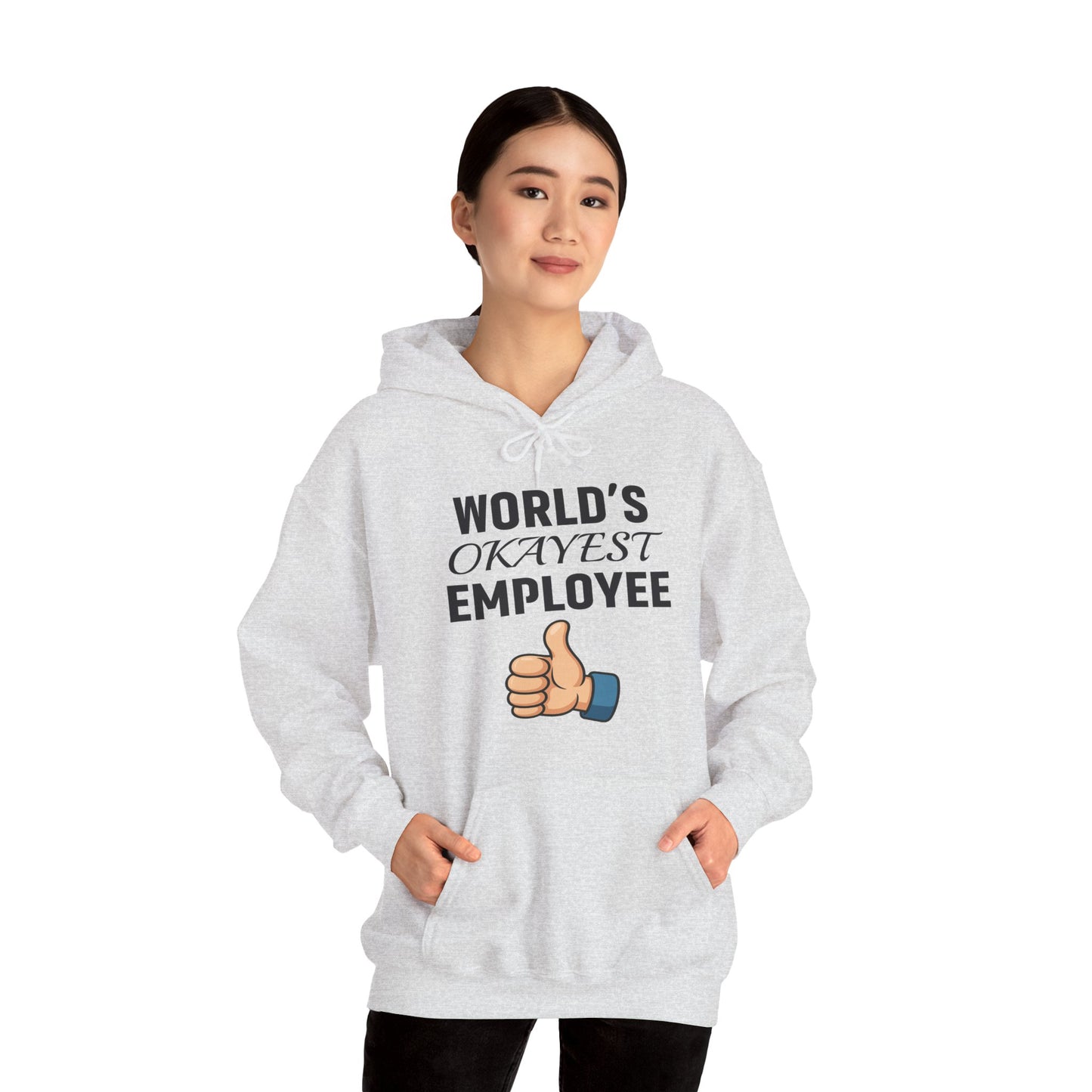 World's Okayest Employee Unisex Hoodie | Funny Gifts For Coworkers, Great Office Attire