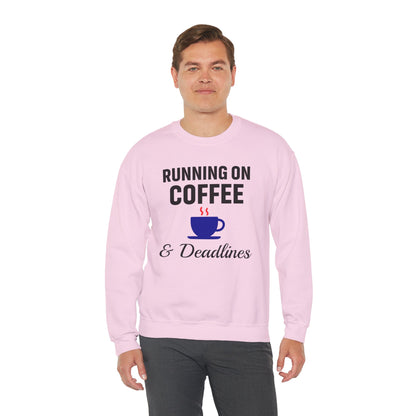Running On Coffee And Deadlines Sweatshirt | Perfect Gift for Coffee Lovers, Great Gift for Coworker, Office Apparel