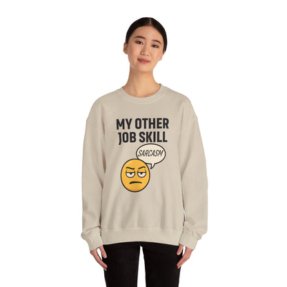 My Other Job Skill Sarcasm Unisex Sweatshirt | Meeting Attire, Coworker Gift, Humorous Office Apparel