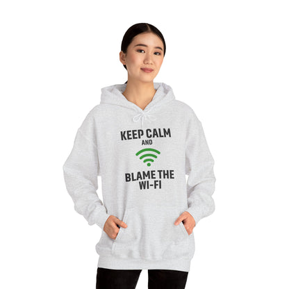 Keep Calm Blame the Wi-Fi Hoodie: | Cozy Sweatshirt, Tech Humor Apparel, Office Gift, Casual Wear