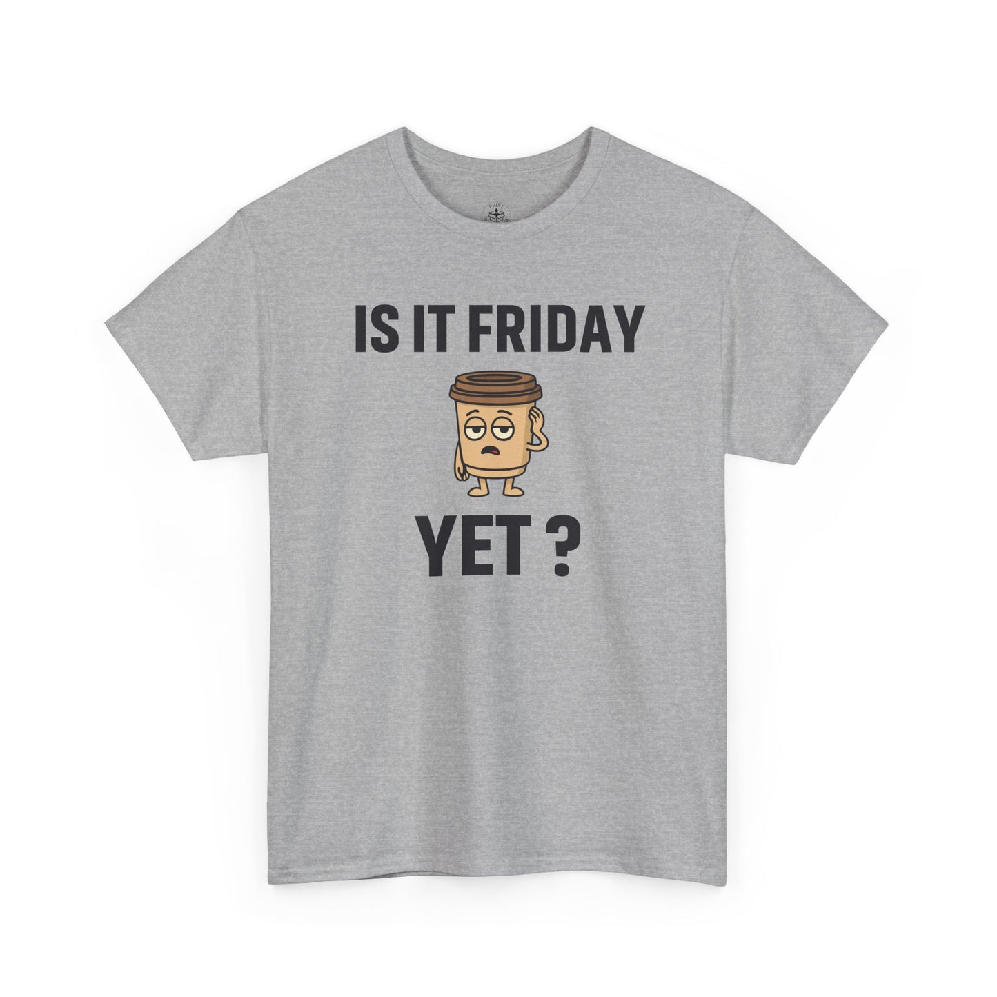 Coffee Cup Guy Is It Friday Yet? Unisex T-Shirt | Office Jokes, Humorous Work Wear, Great for Coworker Gifts