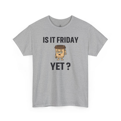 Coffee Cup Guy Is It Friday Yet? Unisex T-Shirt | Office Jokes, Humorous Work Wear, Great for Coworker Gifts