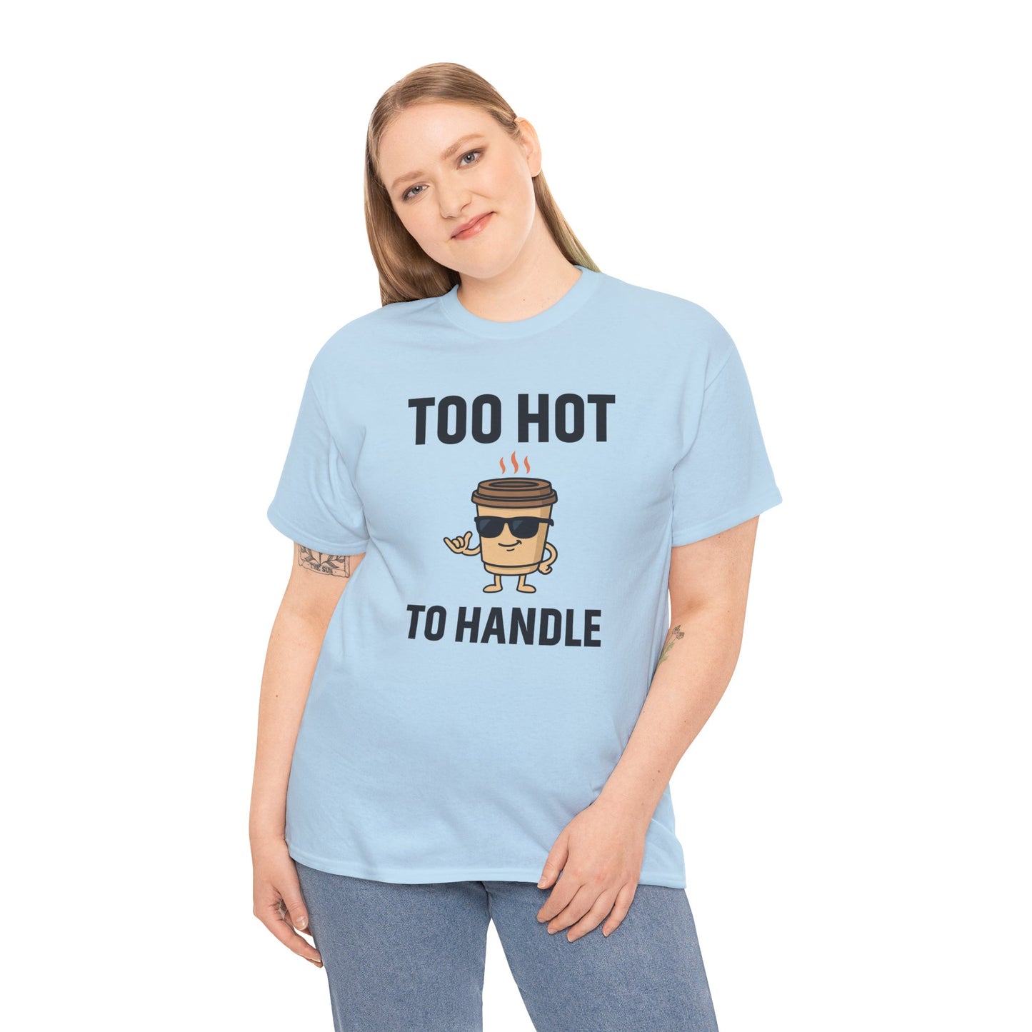 Coffee Cup Guy Too Hot To Handle Unisex T-Shirt | Funny Coffee Shirt, Gift for Baristas,  Funny Shirt for Friends, Office Apparel