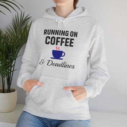 Running On Coffee And Deadlines Unisex Hoodie | Funny Work Apparel, Office Gift, Daily Coffee Humor