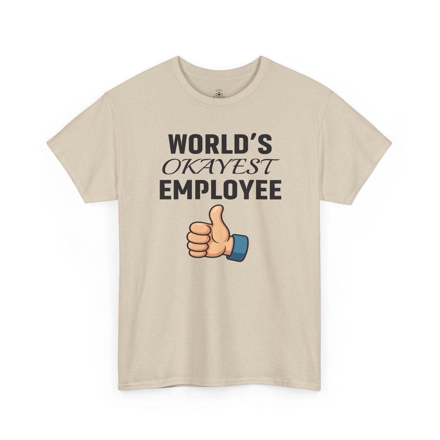 World's Okayest Employee Unisex T-Shirt | Great Gift For Coworker, Office Attire, Casual Wear