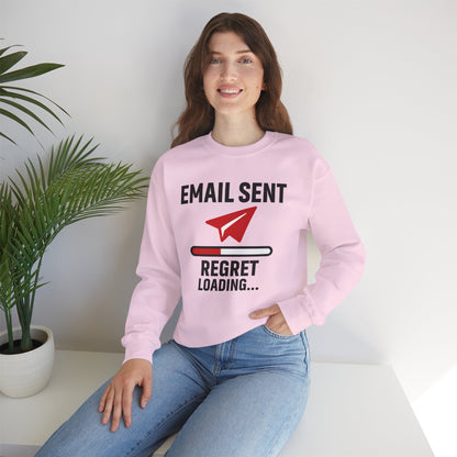 Email Sent Regret Loading Unisex Sweatshirt | Crewneck, Funny Gift for Email Lovers, Casual Style, Perfect for Office Wear or Gift