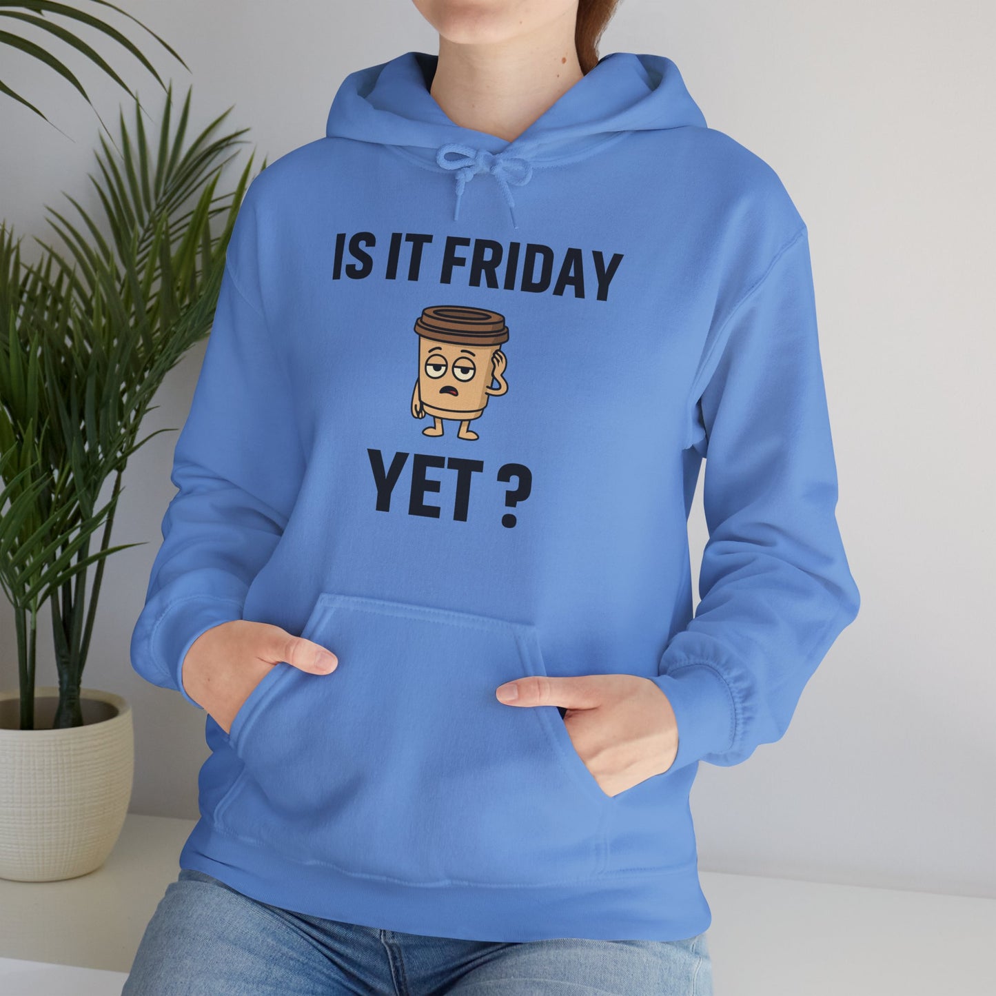 Coffee Cup Guy Is It Friday Yet? Unisex Hoodie | Be The Office Laugh, Great For Office Gift, Office Apparel