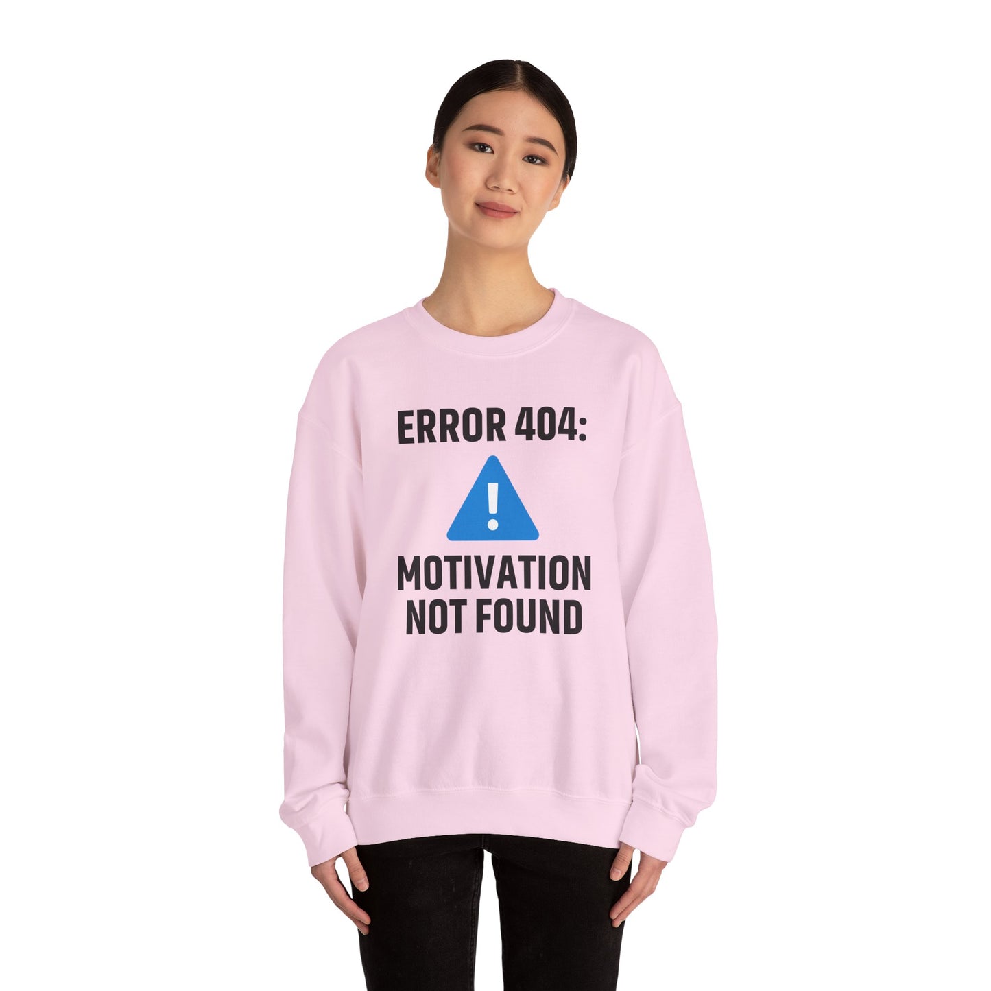 Error 404 Motivation Not Found Unisex Sweatshirt | Funny Crewneck Sweatshirt, Gift for Friends, Funny Office Attire