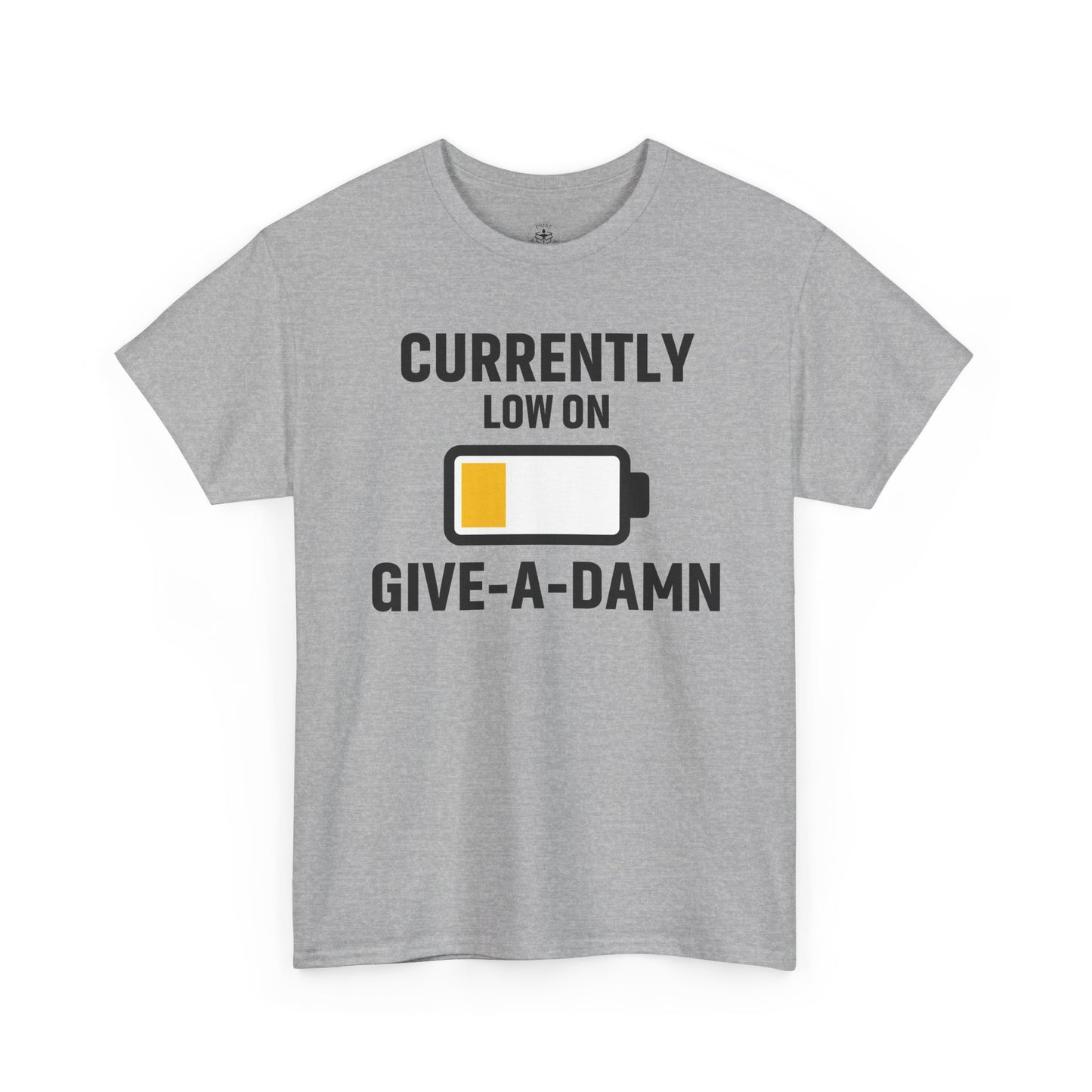 Currently Low On Give-A-Damn Unisex T-Shirt | Funny Casual Wear, Gift for Friends, Relaxed Style, Everyday Humor
