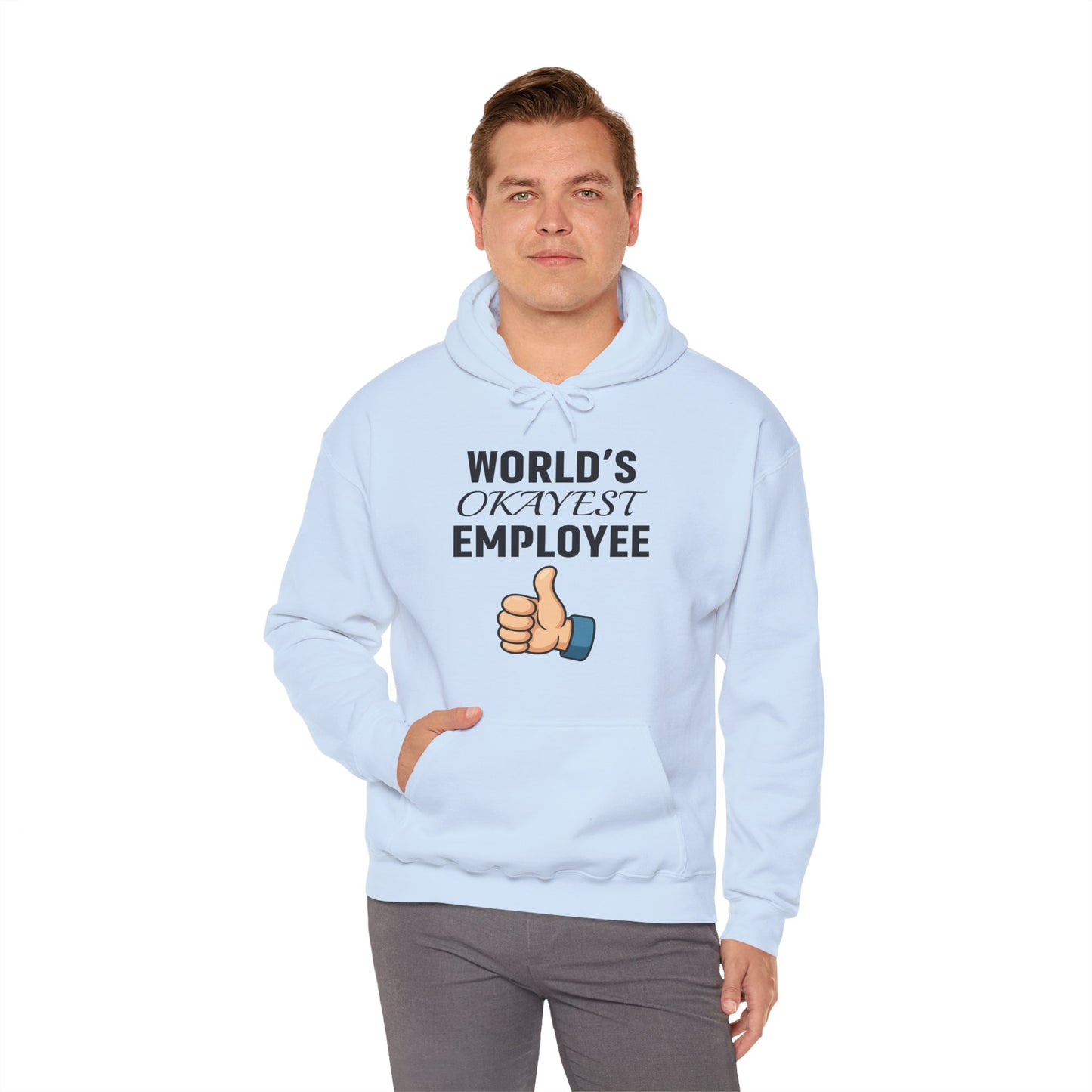 World's Okayest Employee Unisex Hoodie | Funny Gifts For Coworkers, Great Office Attire