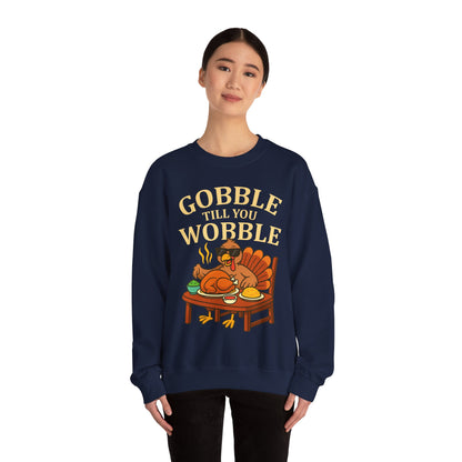 Gobble Till You Wobble Unisex Sweatshirt | Thanksgiving Crewneck, Funny Fall Apparel, Cozy Holiday Gift, Turkey Lover Sweater