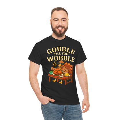 Funny Thanksgiving Tee - Gobble Till You Wobble, Fall Apparel, Thanksgiving Gift, Family Gathering Shirt, Autumn Humor T-Shirt