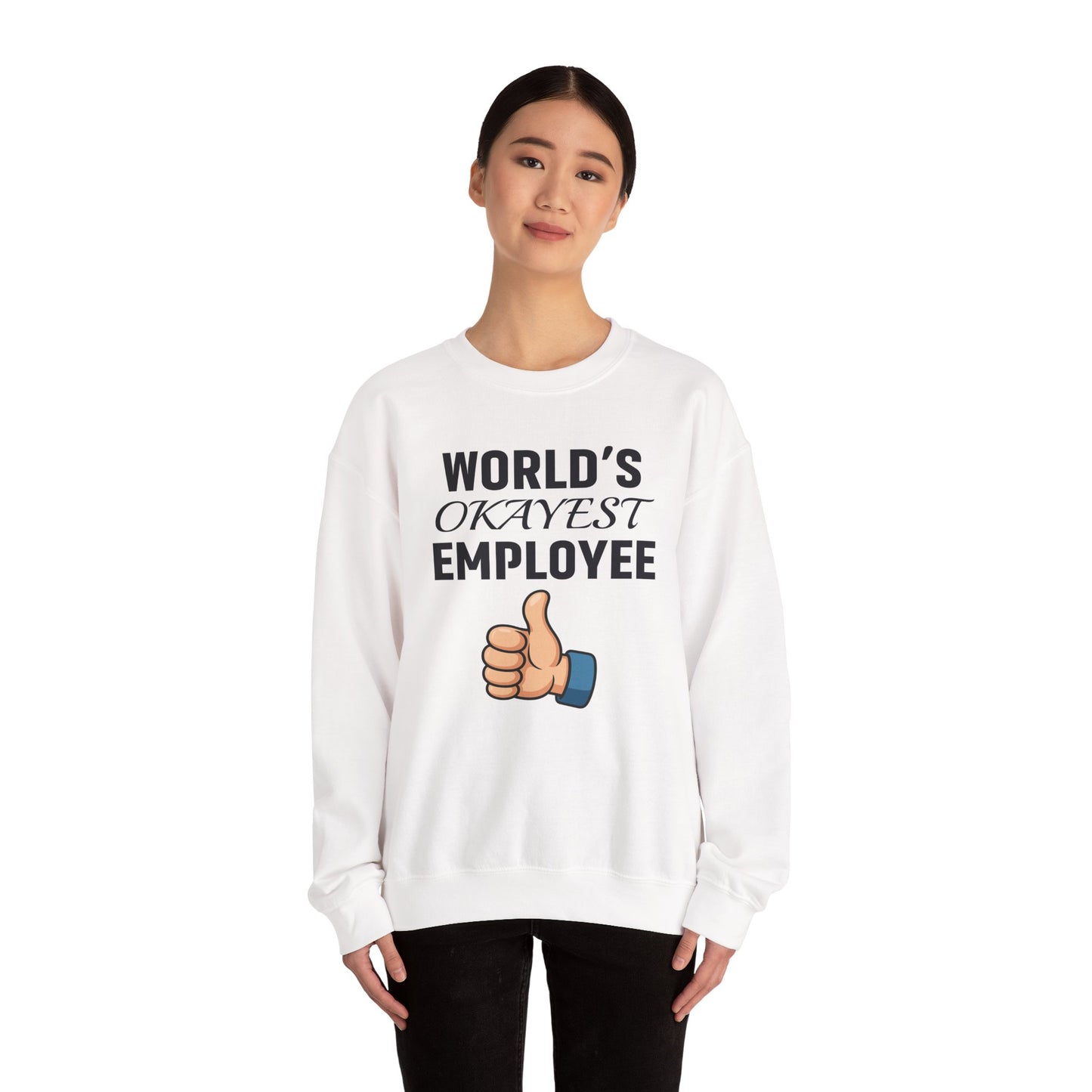 World's Okayest Employee Unisex Sweatshirt | Office Apparel, Coworker Gift, Crewneck