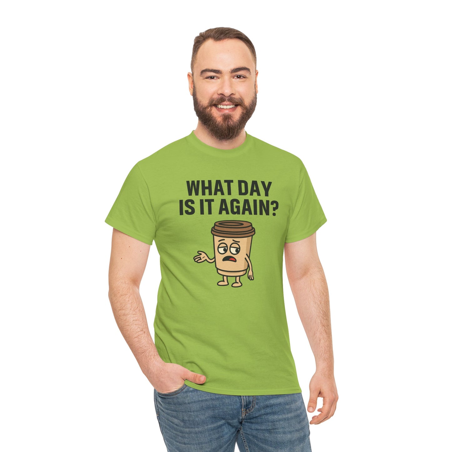 Coffee Cup Guy What Day Is It Again? Unisex T-Shirt | Funny Coffee Shirt, Casual Gift, Coffee Lover Apparel, Perfect for Office Attire