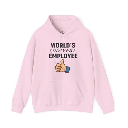 World's Okayest Employee Unisex Hoodie | Funny Gifts For Coworkers, Great Office Attire