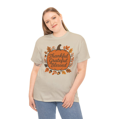 Thankful Grateful Blessed Unisex T-Shirt | Fall Shirt, Autumn Apparel, Thanksgiving Gift, Cozy Casual Wear