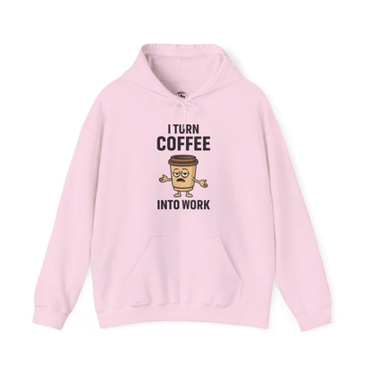 Coffee Cup Guy I Turn Coffee Into Work Unisex Hoodie | Funny Sweatshirt, Gift for Coffee Lovers, Casual Wear