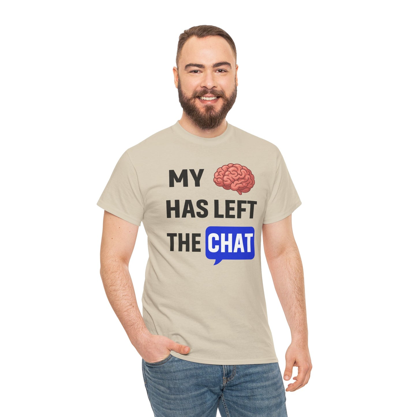 My Brain Has Left the Chat Unisex T-Shirt | Humorous Tee, Office Humor, Great Gift for Coworker