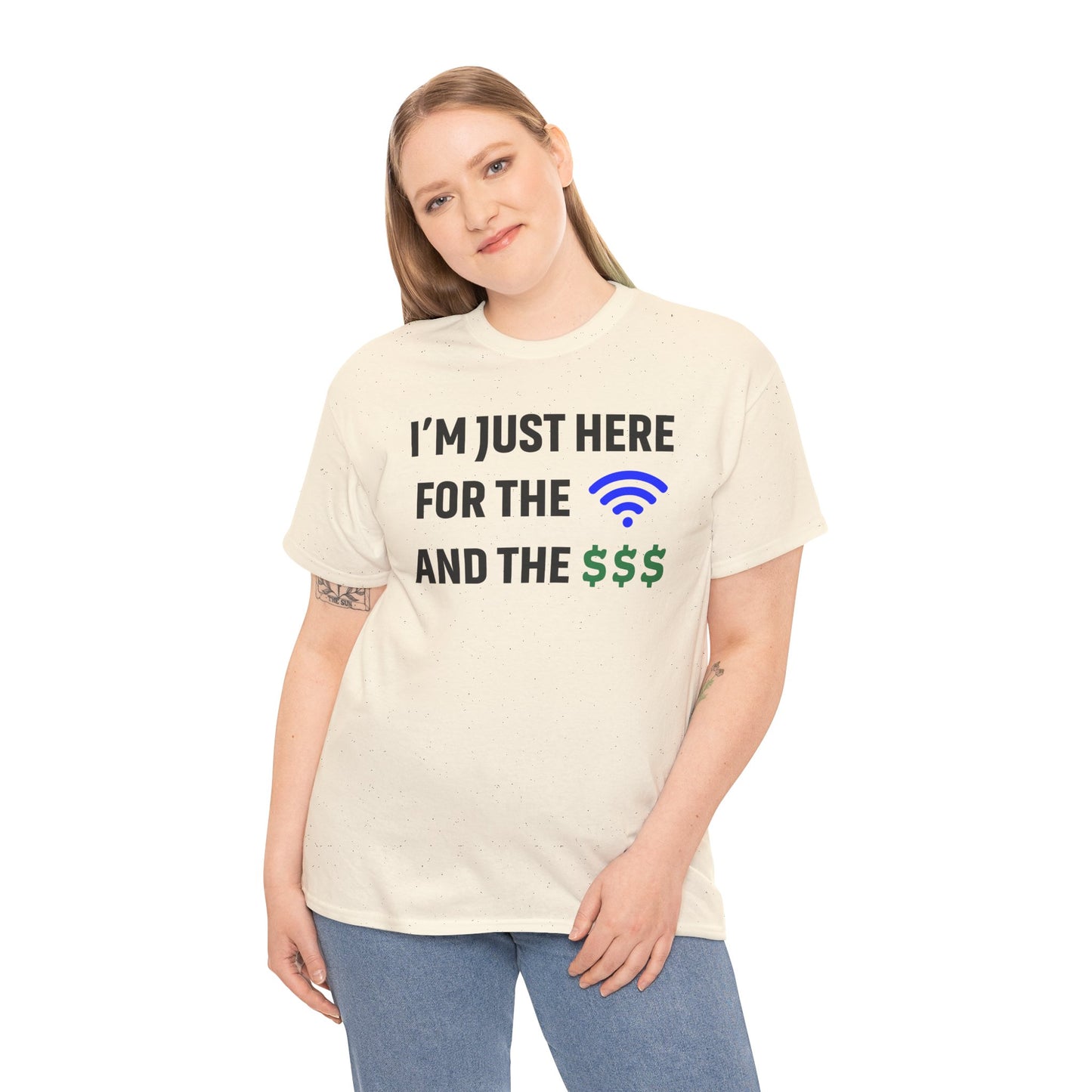 I'm Just Here For The Wi-Fi And Paycheck Unisex T-Shirt | Funny Work Wear, Office Humor