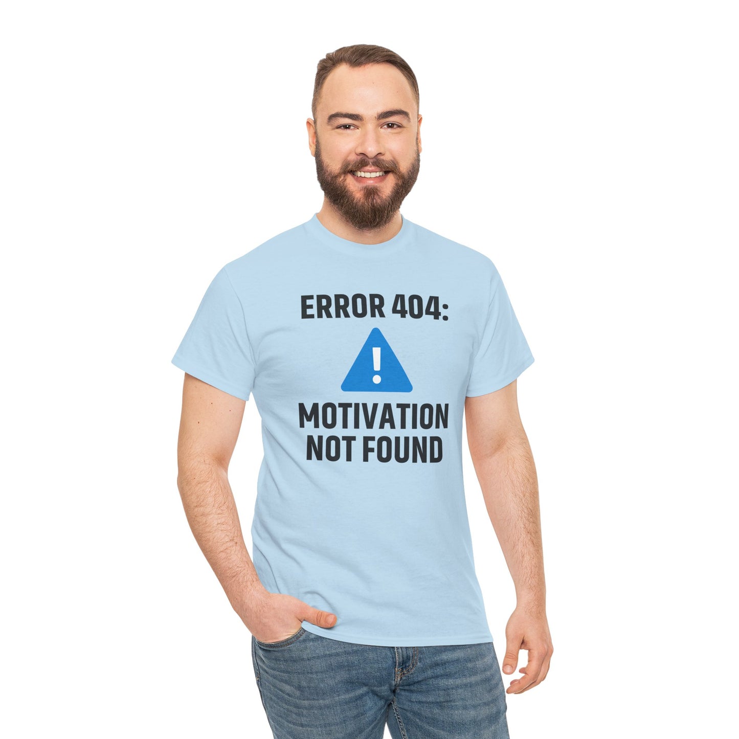 Error 404 Motivation Not Found Unisex T-Shirt | Funny Graphic Tee, Gift for Tech Lovers, Quirky Humor Outfit, Office Gift