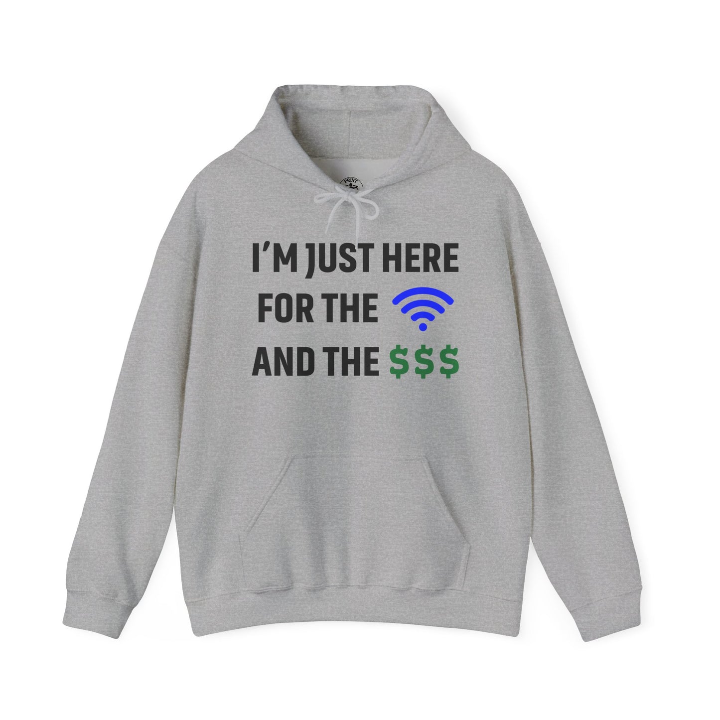 I'm Just Here For The Wi-Fi And Paycheck Unisex Hoodie | Relaxed Style Sweatshirt, Casual Wear, Gift for Coworker, Office Apparel