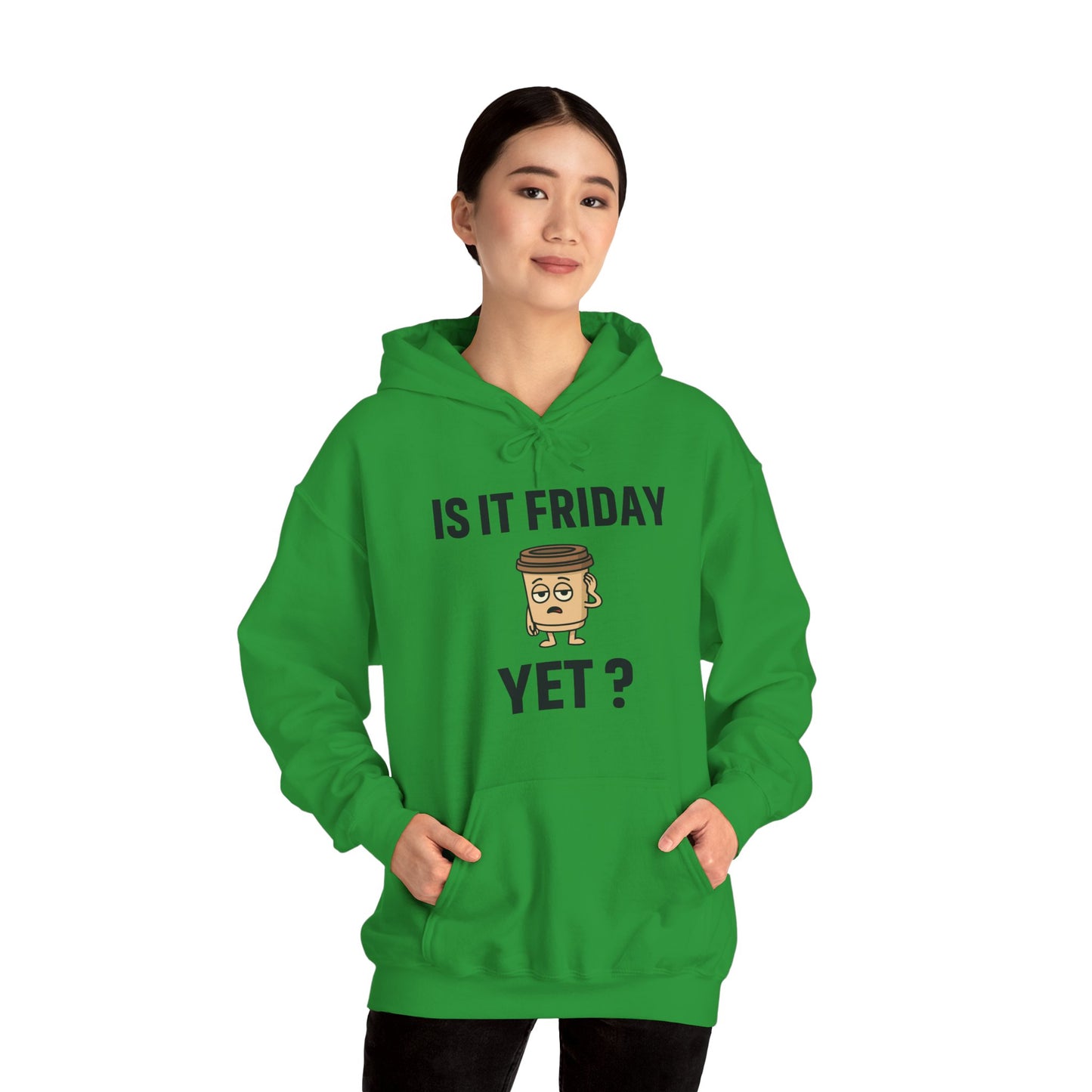 Coffee Cup Guy Is It Friday Yet? Unisex Hoodie | Be The Office Laugh, Great For Office Gift, Office Apparel