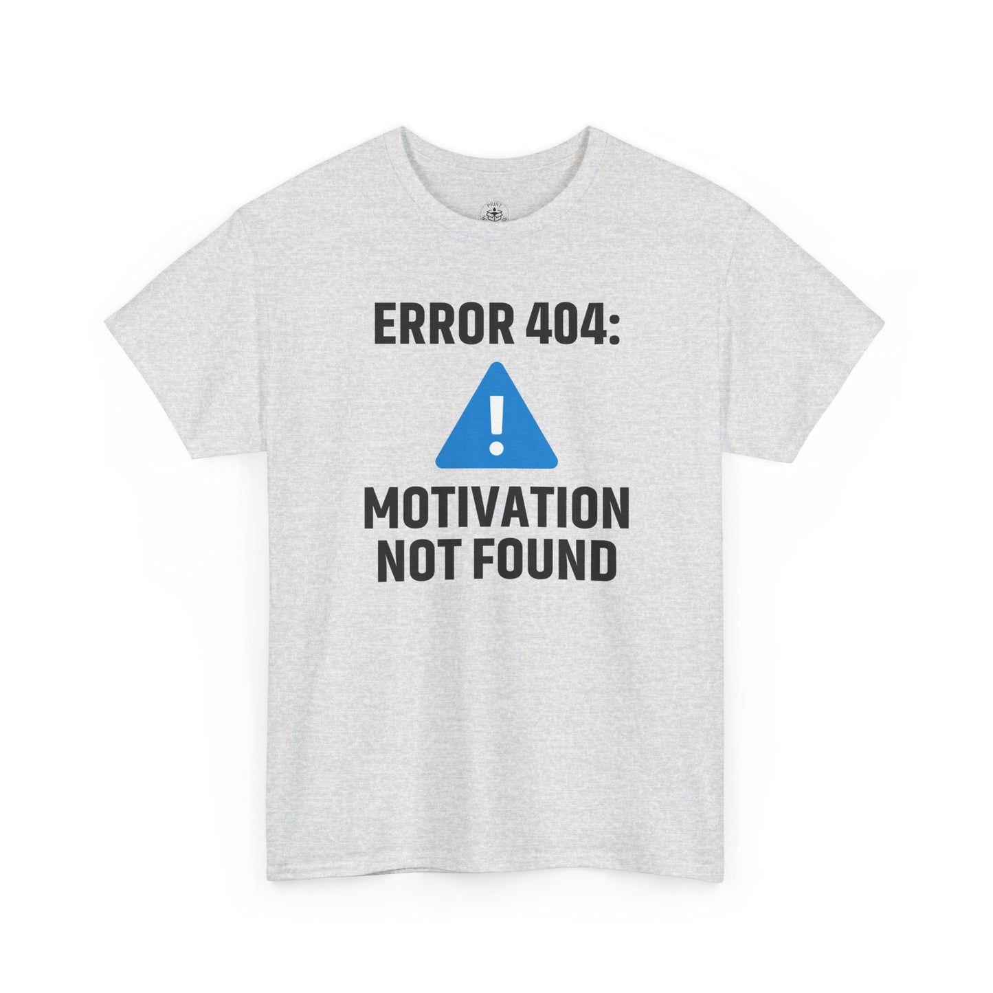 Error 404 Motivation Not Found Unisex T-Shirt | Funny Graphic Tee, Gift for Tech Lovers, Quirky Humor Outfit, Office Gift