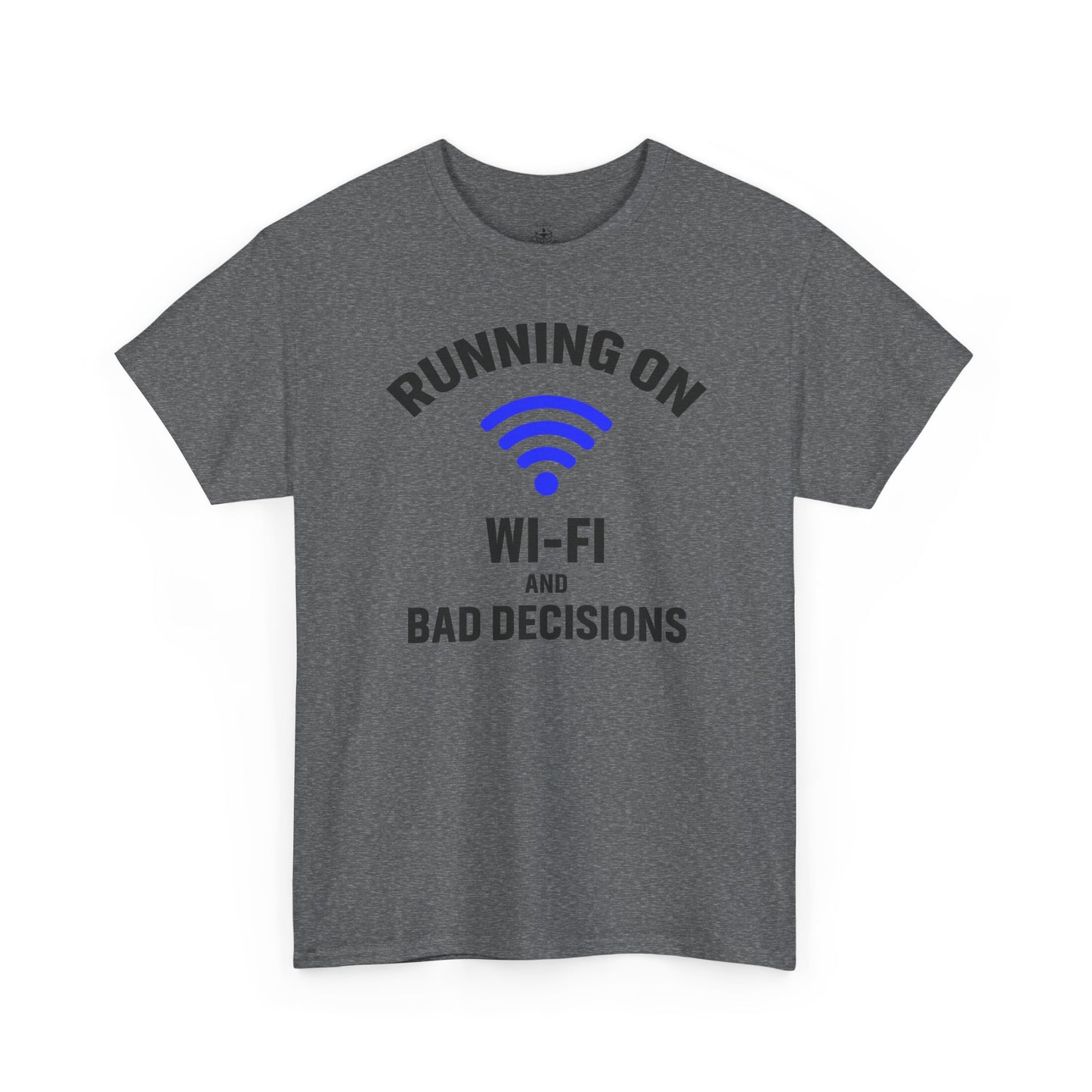 Running On Wi-Fi And Bad Decisions Unisex T-Shirt | Funny Tee for Tech Lovers, Gift for Internet Junkies, Office Gift