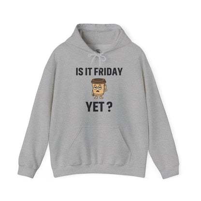 Coffee Cup Guy Is It Friday Yet? Unisex Hoodie | Be The Office Laugh, Great For Office Gift, Office Apparel