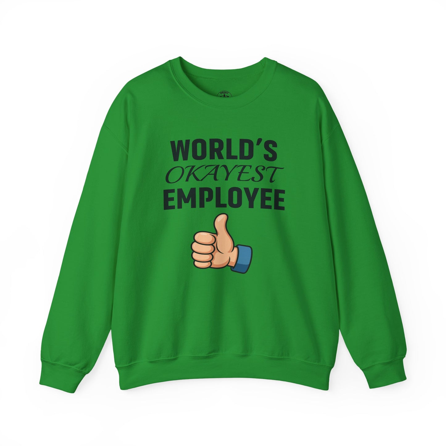 World's Okayest Employee Unisex Sweatshirt | Office Apparel, Coworker Gift, Crewneck