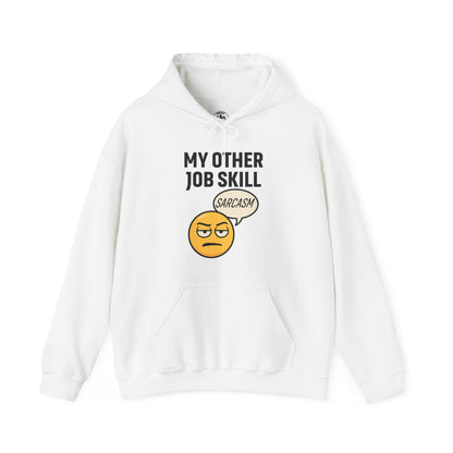 My Other Job Skill Sarcasm Unisex Hoodie | Sarcastic Humor For Everyday Wear, Perfect Gift For Coworker, Office Attire