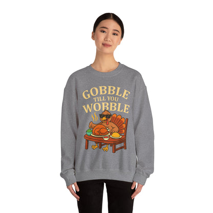 Gobble Till You Wobble Unisex Sweatshirt | Thanksgiving Crewneck, Funny Fall Apparel, Cozy Holiday Gift, Turkey Lover Sweater