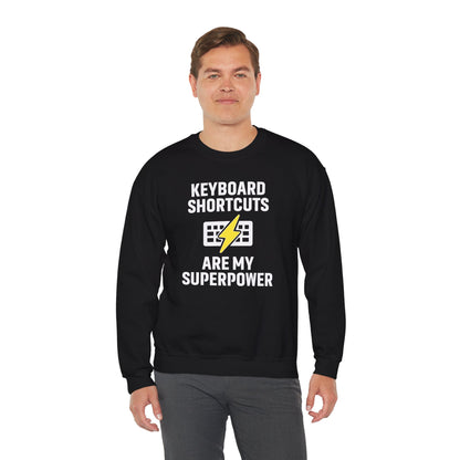 Keyboard Shortcuts Are My Superpower Sweatshirt | Unisex Crewneck for Tech Lovers, Perfect Office Gift, Funny Sweatshirt