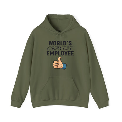 World's Okayest Employee Unisex Hoodie | Funny Gifts For Coworkers, Great Office Attire