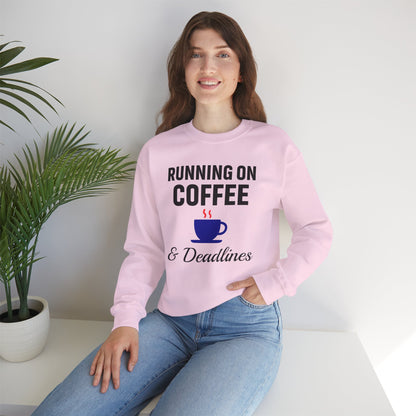 Running On Coffee And Deadlines Sweatshirt | Perfect Gift for Coffee Lovers, Great Gift for Coworker, Office Apparel