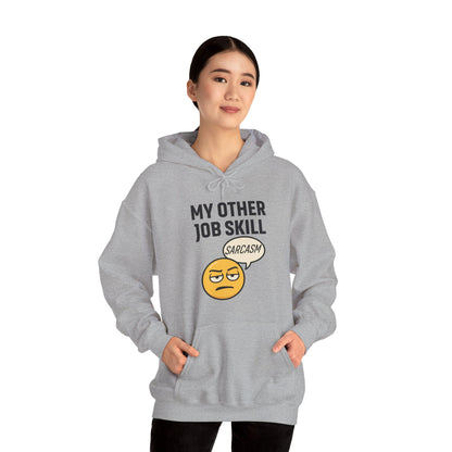 My Other Job Skill Sarcasm Unisex Hoodie | Sarcastic Humor For Everyday Wear, Perfect Gift For Coworker, Office Attire