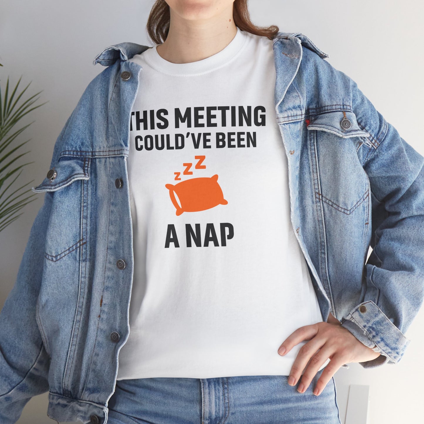 This Meeting Could've Been A Nap Unisex T-Shirt | Humorous Shirt, Gift for Coworkers, Casual Outfit, Office Humor Apparel