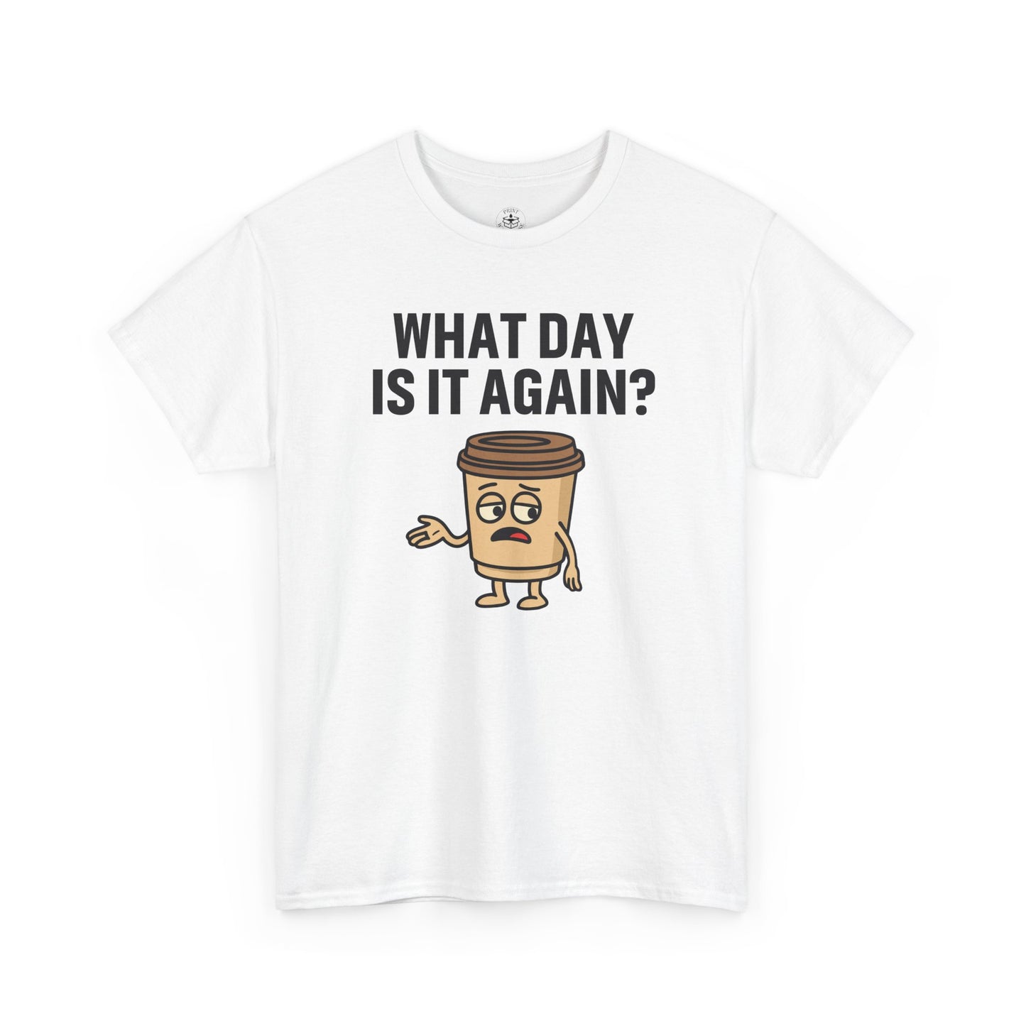 Coffee Cup Guy What Day Is It Again? Unisex T-Shirt | Funny Coffee Shirt, Casual Gift, Coffee Lover Apparel, Perfect for Office Attire