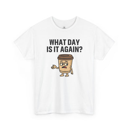 Coffee Cup Guy What Day Is It Again? Unisex T-Shirt | Funny Coffee Shirt, Casual Gift, Coffee Lover Apparel, Perfect for Office Attire
